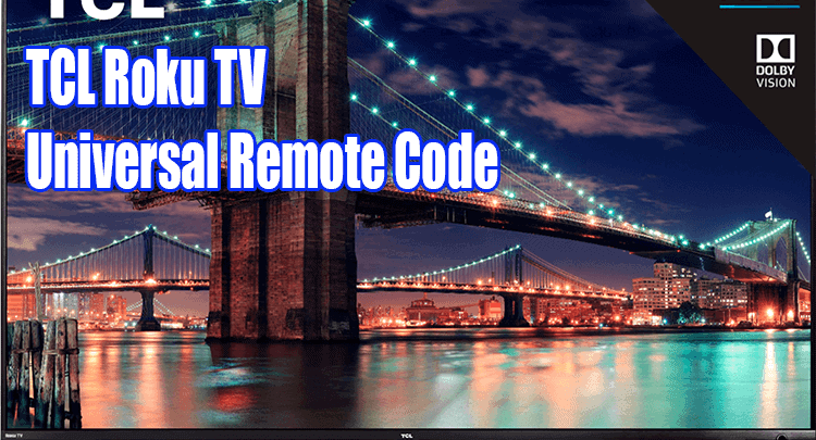 TCL Roku TV Universal Remote Code [The Full List]